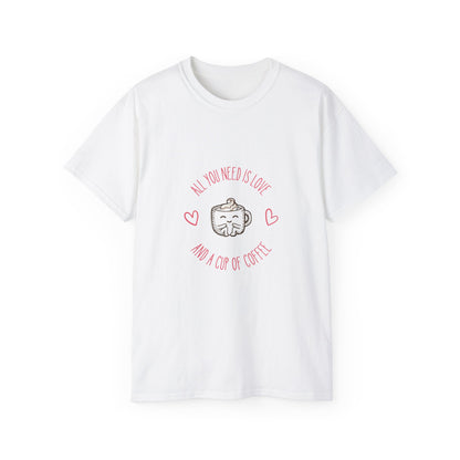 Coffee Lover T‑Shirt — "All You Need Is Love and a Cup of Coffee" Cute Heart Mug Tee